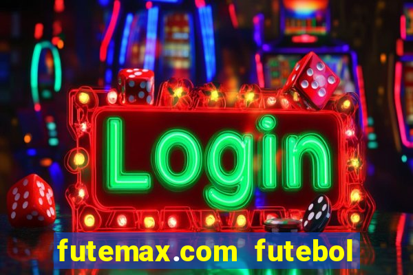 futemax.com futebol ao vivo